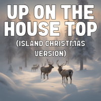 Up On The House Top (Island Christmas Version) - Full Cover cover
